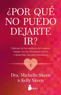 Por Que No Puedo Dejarte Ir, De Skeen, Dra. Michelle. Editorial Editorial Sirio, Tapa Blanda En Español
