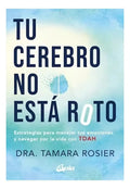 Tu Cerebro No Esta Roto, De Tamara Rosier. Editorial Gaia Ediciones, Tapa Blanda En Español, 2024