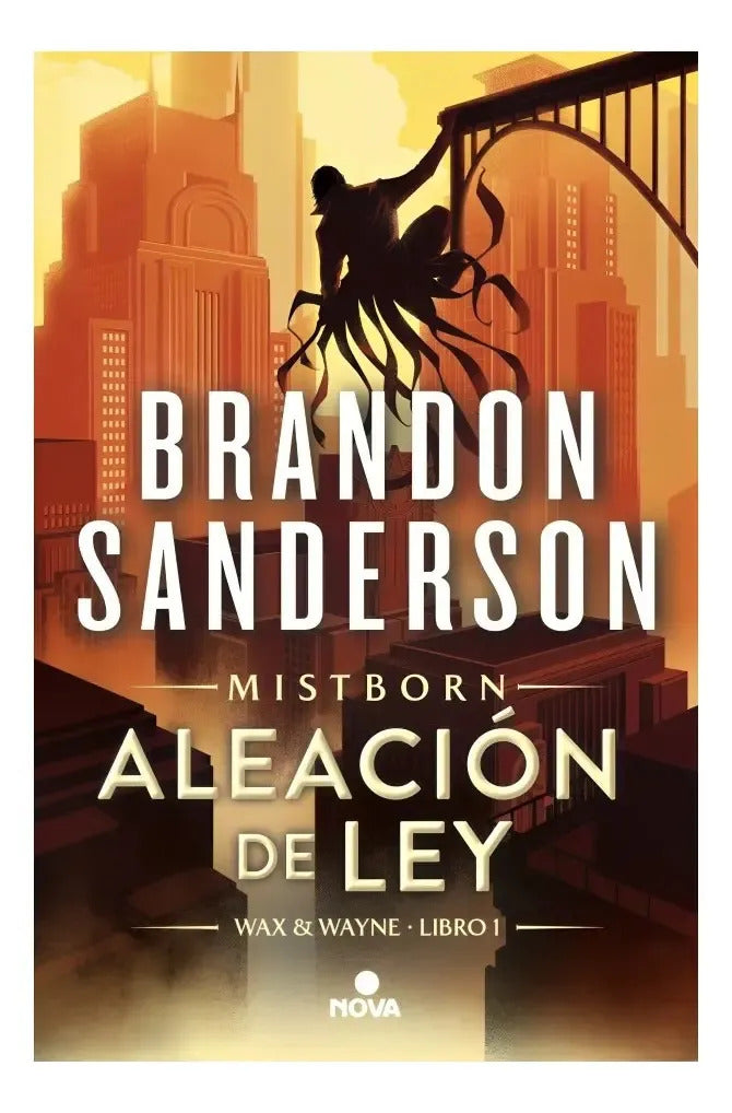 Libro Aleación De Ley (wax & Wayne 1) - Brandon Sanderson - Editorial: Nova - Tapa Blanda