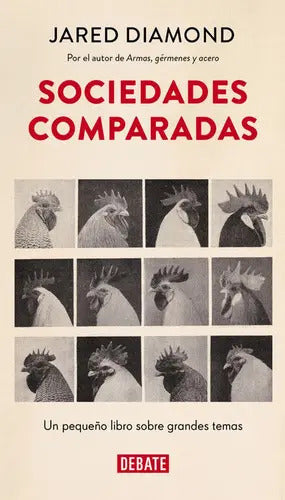 Sociedades Comparadas, De Diamond, Jared. Editorial Debate, Tapa Dura En Español