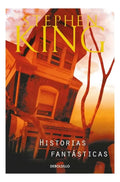 Libro Historias Fantásticas - Stephen King
