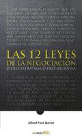 Las 12 Leyes De La Negociación: O Eres Estratega O Eres Ingenuo, De Font Barrot, Alfred. Conecta Más Editorial Conecta, Tapa Blanda En Español, 2018