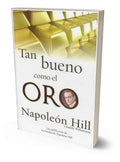 Tan Bueno Como El Oro - Hacia Tu Yo Superior - Napoleón Hill