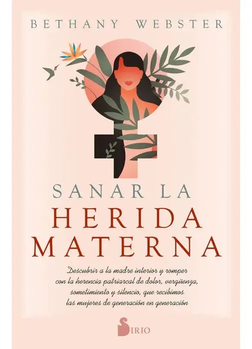 Sanar La Herida Materna De Bethany Webster Editorial Sirio Tapa Blanda