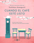 Libro Cuando El Café Esté Listo ( Antes De Que Se Enfríe El Café 5 ), De Toshikazu Kawaguchi. Editorial Plaza & Janes, Tapa Blanda (2000)
