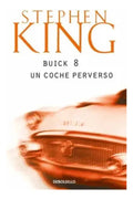 Libro Libro Buick 8. Un Coche Perverso - Stephen King, De Stephen King. Editorial Penguin Random House, Tapa Blanda, En Castellano (2024)