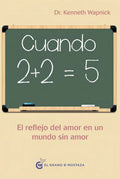 Cuando 2+2=5. El Reflejo Del Amor En Un Mundo Sin Amor