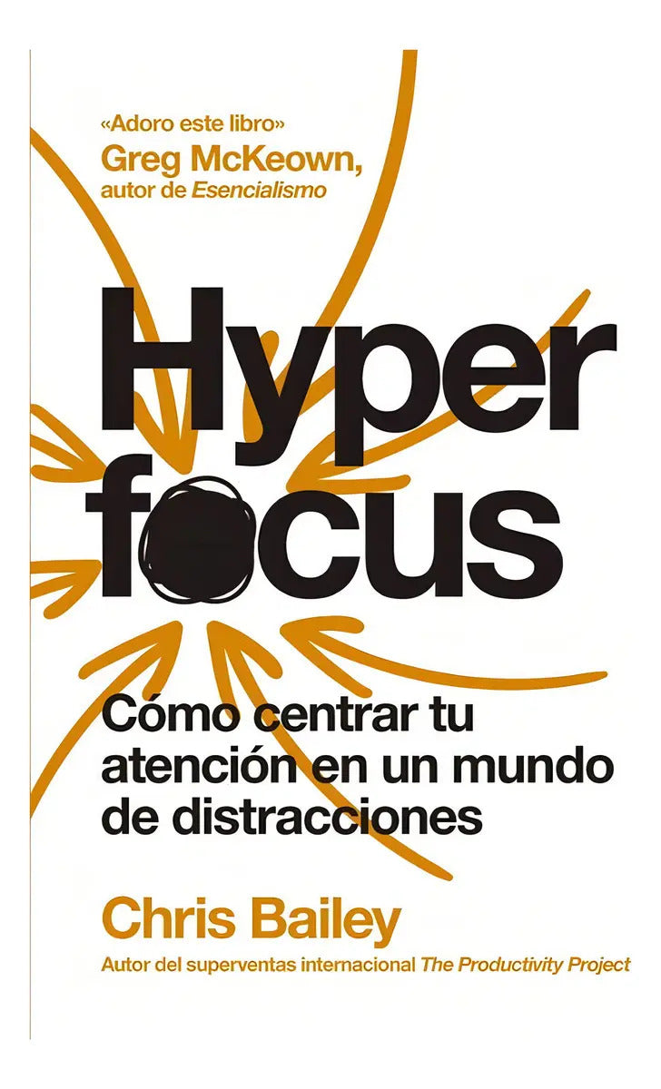 Hyperfocus: Aplica, De Bailey, Chris. Editorial Reverte, Tapa Blanda En Español