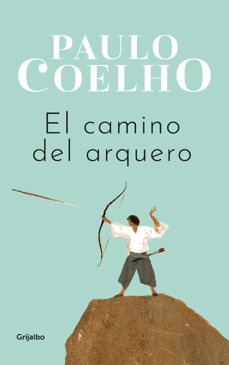 Libro El Camino Del Arquero, De Coelho, Paulo. Editorial Grijalbo - Prh, Tapa Blanda (0)