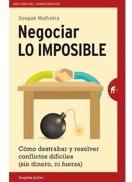 Libro Negociar Lo Imposible De Deepak Malhotra