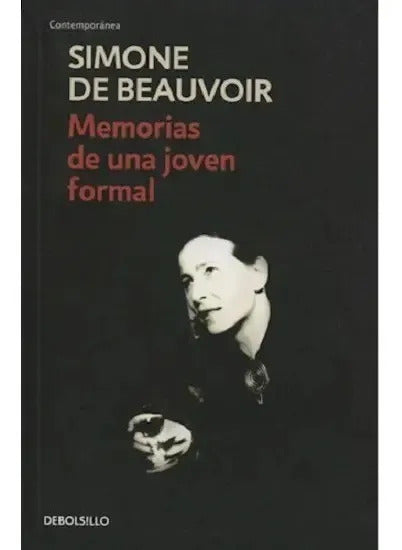 Memorias De Una Joven Formal, De Simone De Beauvoir. Editorial Debolsillo, Tapa Blanda En Español, 2010