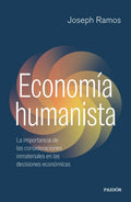 Economía Humanista: Aplica, De Joseph Ramos. Aplica, Vol. 1. Editorial Paidós, Tapa Blanda, Edición 1 En Español, 2024