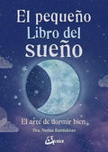 El Pequeño Libro Del Sueño: El Arte De Dormir Bien
