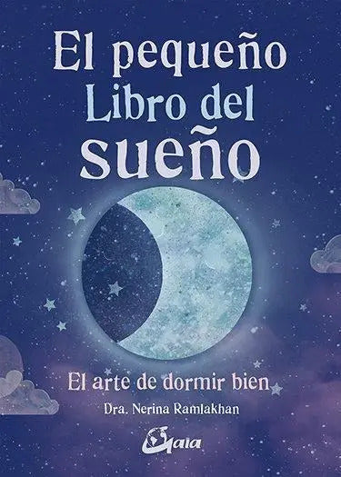 El Pequeño Libro Del Sueño: El Arte De Dormir Bien