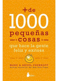 Más De Mil Pequeñas Cosas Que Hace La Gente Feliz Y Exitosa