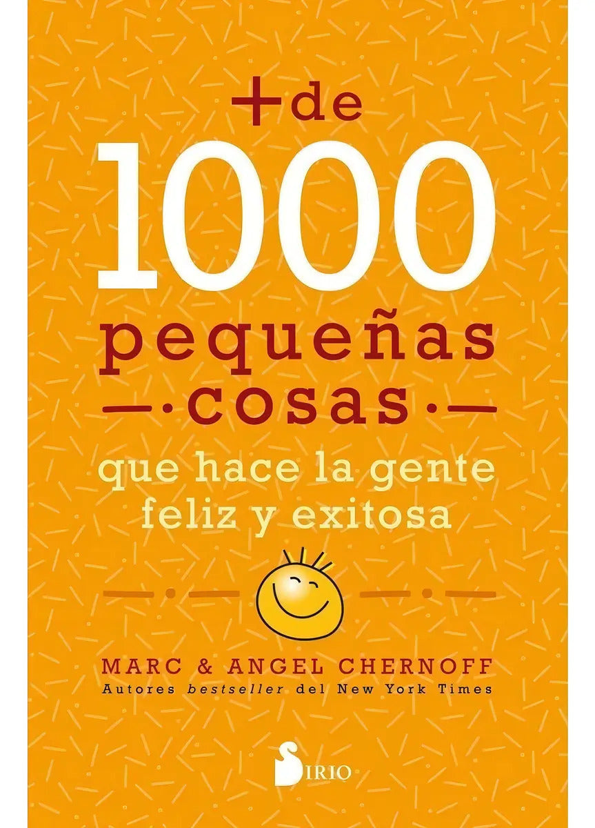 Más De Mil Pequeñas Cosas Que Hace La Gente Feliz Y Exitosa