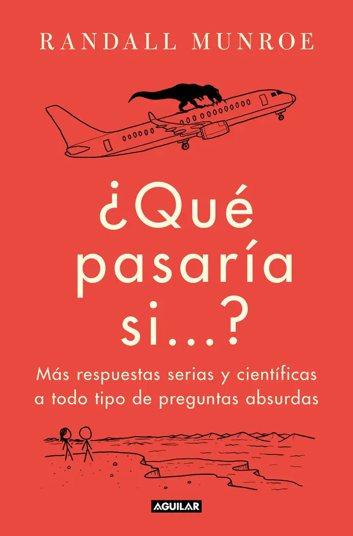 Que Pasaria Si 2, De Randall Munroe. Editorial Aguilar En Español