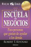 Libro Escuela De Negocios, La, De Robert T. Kiyosaki. Editorial Debols!llo, Tapa Blanda