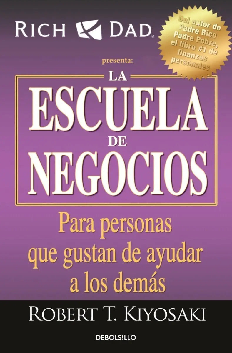 Libro Escuela De Negocios, La, De Robert T. Kiyosaki. Editorial Debols!llo, Tapa Blanda