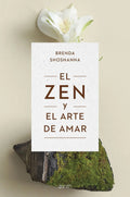 Libro El Zen Y El Arte De Amar - Brenda Shoshanna