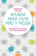 Libro Ayunar Para Vivir Más Y Mejor Grijalbo