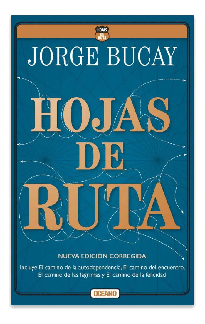 Libro Hojas De Ruta - Jorge Bucay - Editorial: Oceano - Tapa Blanda