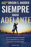 Siempre Hacia Adelante. No Existen Verdaderas Barreras Si Tu