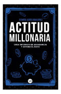 Actitud Millonaria: No Aplica, De Garcia Manjarrez, Geraldo. Editorial Vergara Y Riba, Tapa Blanda En Español