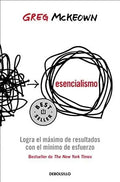 Esencialismo. Logra El Maximo De Resultados Con (bestseller)