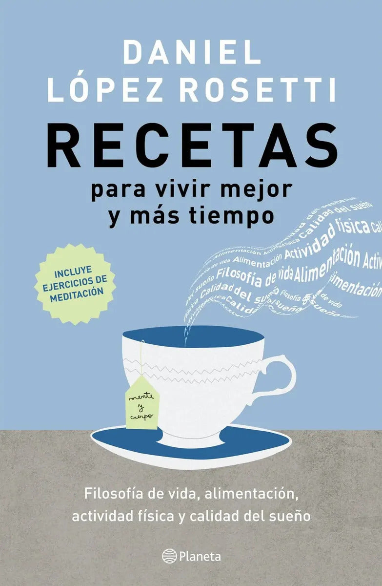 Libro Recetas Para Vivir Mejor Y Más Tiempo - Daniel López Rosetti - Planeta