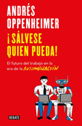 Libro ¡sálvese Quien Pueda! De Andrés Oppenheimer, Debate