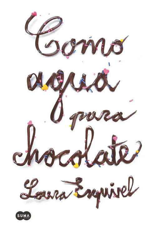 Como Agua Para Chocolate / Laura Esquivel