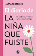El Diario De La Niña Que Fuiste, De Segrelles, Marta. 1, Vol. 1. Editorial Bruguera, Tapa Blanda, Edición 1 En Castellano, 2025