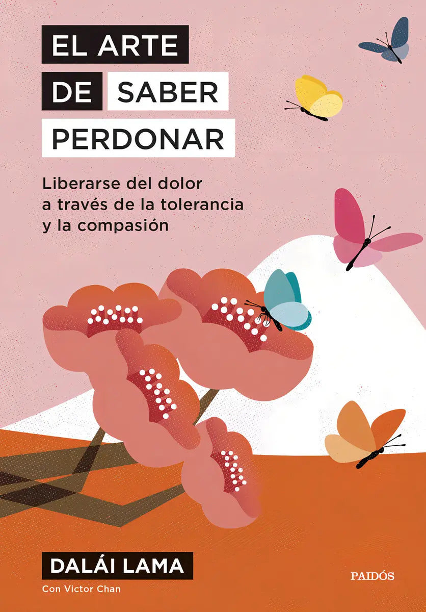 El Arte De Saber Perdonar, De Dalai Lama. Editorial Paidós, Tapa Blanda En Español