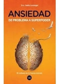 Libro Ansiedad, De Problema A Superpoder De Jodie Lowinger