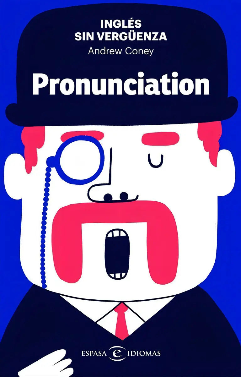 Ingles Sin Verguenza Pronunciation - Andrew Coney