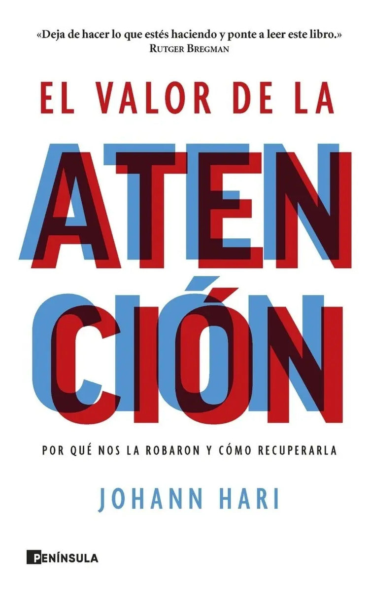 El Valor De La Atencion - Johann Hari