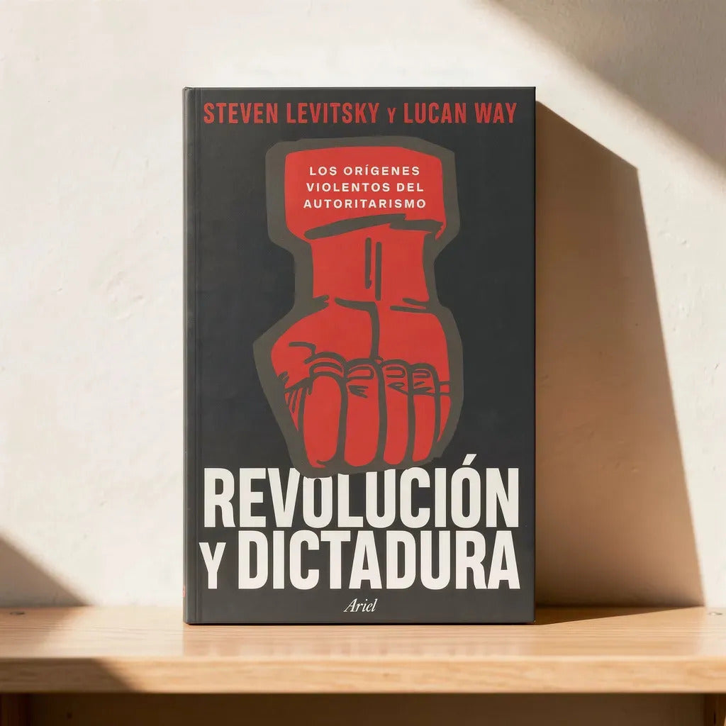 Revolucion Y Dictadura: Los Orígenes Violentos Del Autoritarismo, De Steven Levistky; Lucan Way. Editorial Ariel - Planetachile, Tapa Blanda En Español, 0