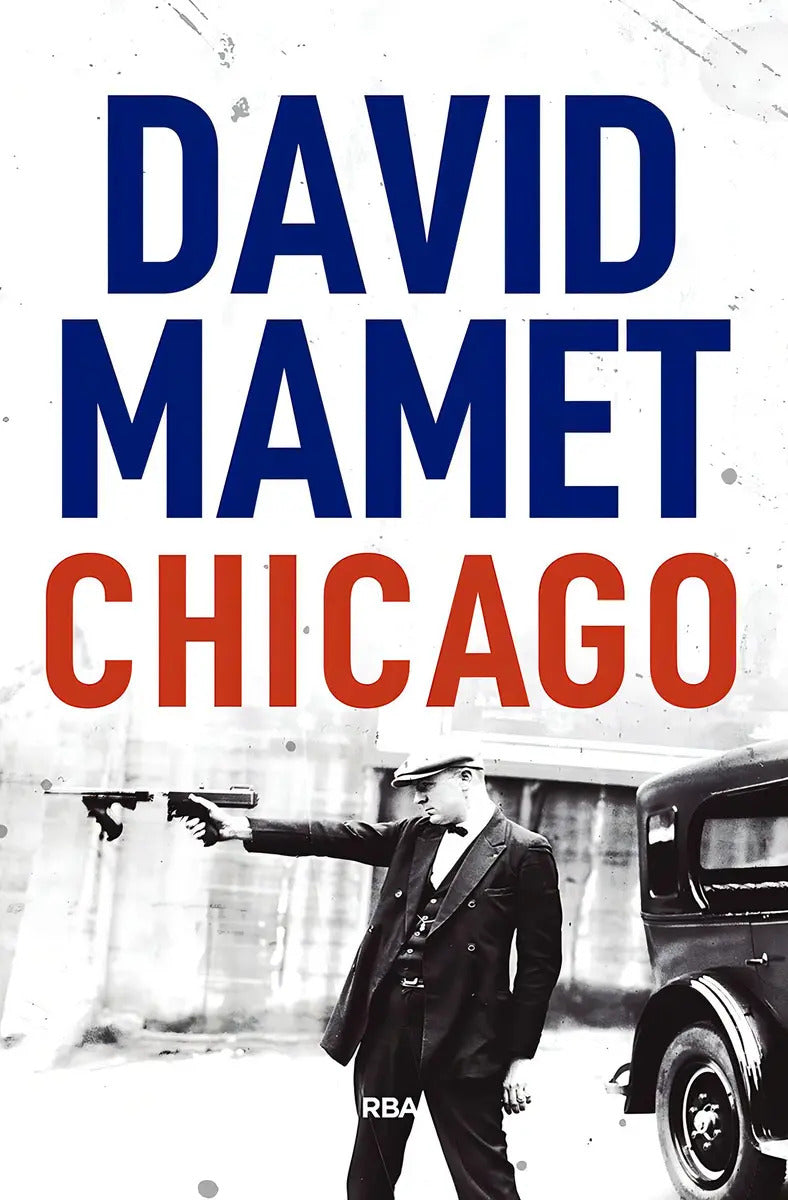 Libro Chicago - David Mamet - Rba - Tapa Dura