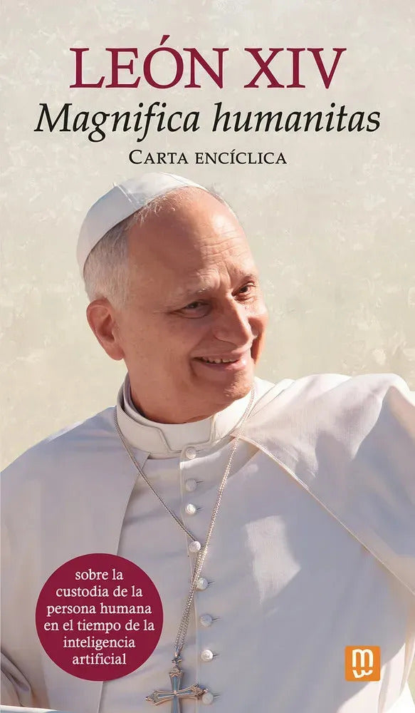 Carta Encíclica Magnifica Humanitas Del Papa León Xiv
