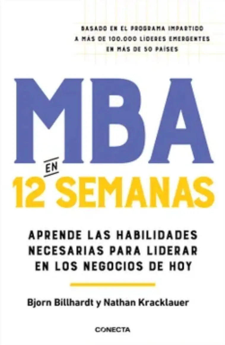 Libro Mba En 12 Semanas, De Bjorn Billhardt Y Nathan Kracklauer. Editorial Canecta, Tapa Blanda (2024)