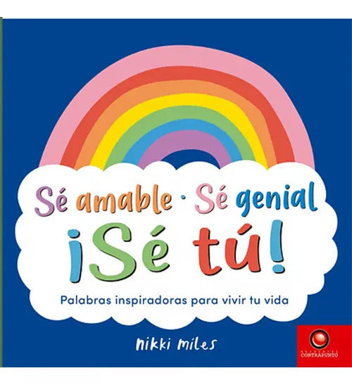 Libro Se Amable, Se Genial, Se Tu, De Nikki Miles, Vol. 1. Editorial Contrapunto, Tapa Dura (2021)