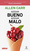 Azucar Bueno Azucar Malo - Allen Carr