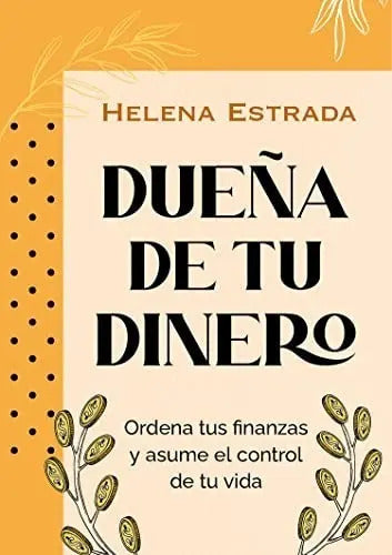 Libro Dueña De Tu Dinero - Helena Estrada