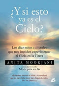 Libro ¿y Si Esto Ya Es El Cielo? - Moorjani, Anita