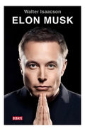 Elon Musk: Aplica, De Isaacson, Walter., Vol. 1. Editorial Debate, Tapa Blanda En Español