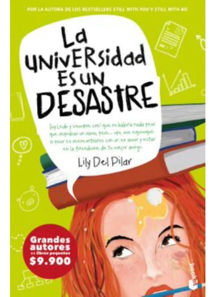 Libro La Universidad Es Un Desastre - Lily Del Pilar - Editorial: Booket - Tapa Blanda