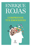 Comprende Tus Emociones De Enrique Rojas Editorial Espasa Calpe Tapa Blanda En Español