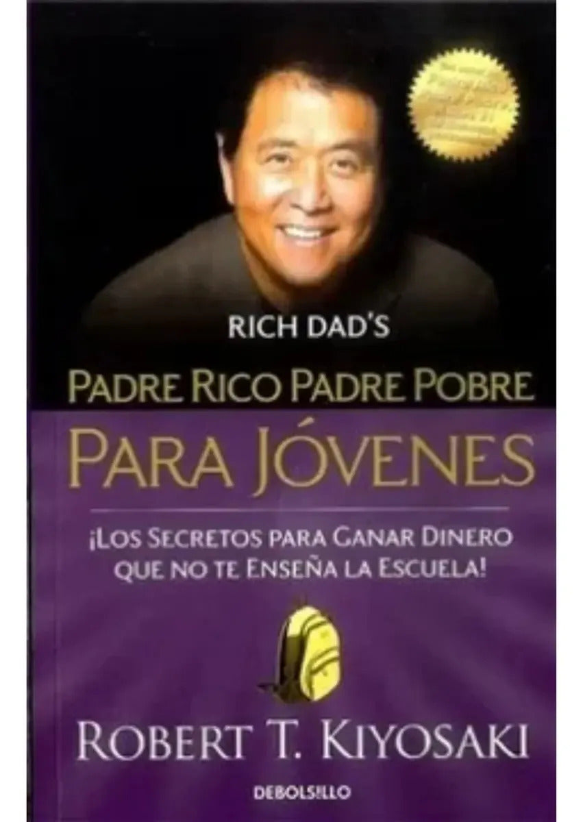 Padre Rico, Padre Pobre Para Jóvenes: Padre Rico, Padre Pobre Para Jovenes, De Robert T. Kiyosaki. Editorial Debolsillo, Tapa Blanda En Español, 2016