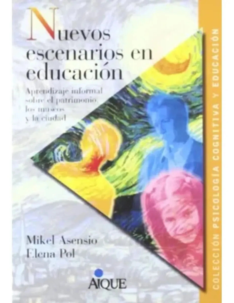 Libro Nuevos Escenarios En Educacion, De Mikel Ascensio / Elena Pol. Editorial Aique, Tapa Blanda